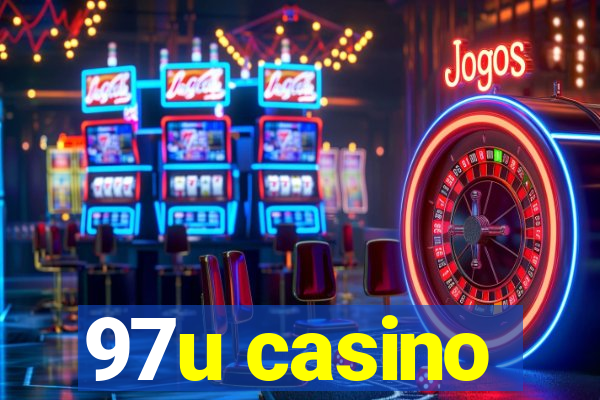 97u casino